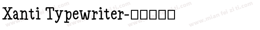 Xanti Typewriter字体转换